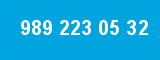 989 223 05 32